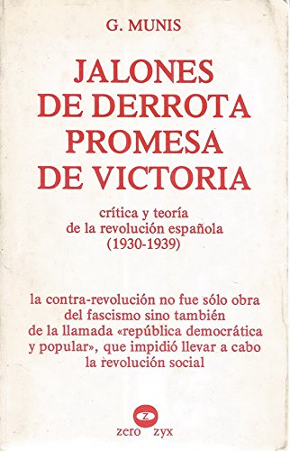 JALONES DE DERROTA PROMESA DE VICTORIA. CRÍTICA Y TEORÍA DE LA REVOLUCIÓN ESPAÑOLA ( 1930-1939 ) Books