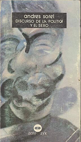 Discurso de la politica y el sexo (Coleccion Guernica ; no. 17) (Spanish Edition) book