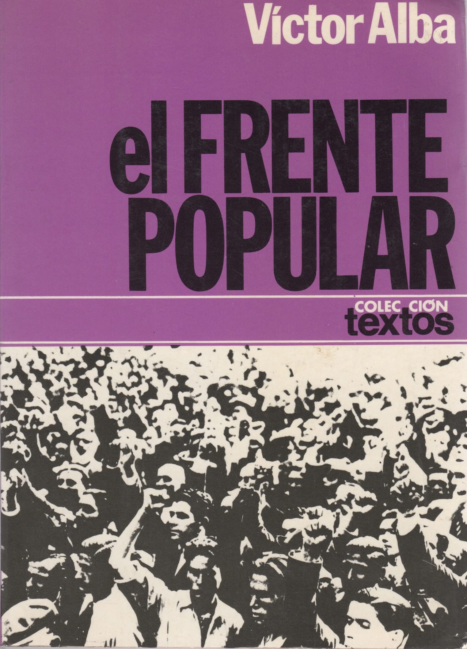 El frente popular (Coleccion Textos ; 15) (Spanish Edition) Books