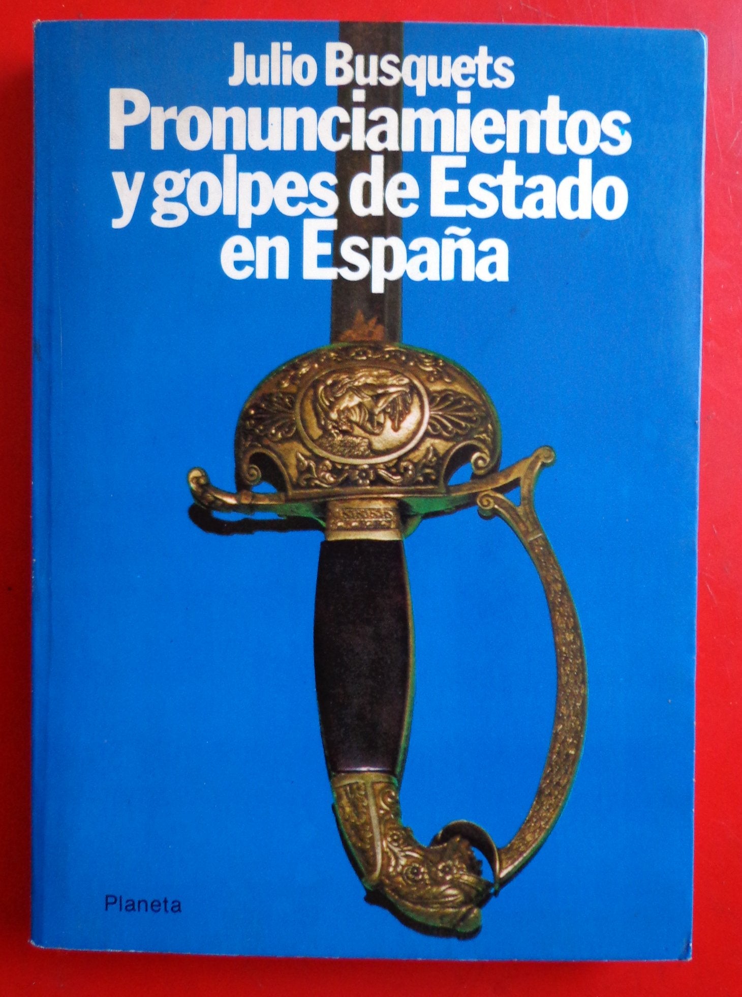 Pronunciamientos y golpes de Estado en España Books