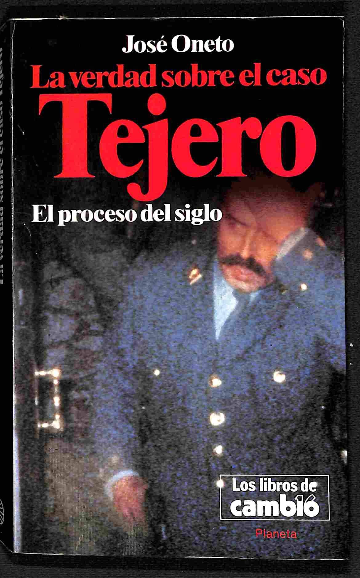 La verdad sobre el caso Tejero: el proceso del siglo Books
