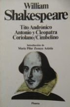 Tito Andronico. Antonio y Cleopatra. Coriolano. Cimbelino book