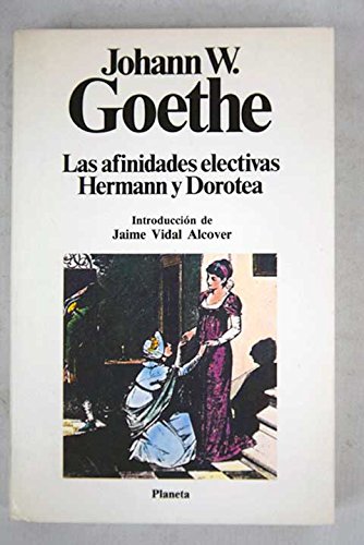 Afinidades electivas, las. hermanny Dorotea book
