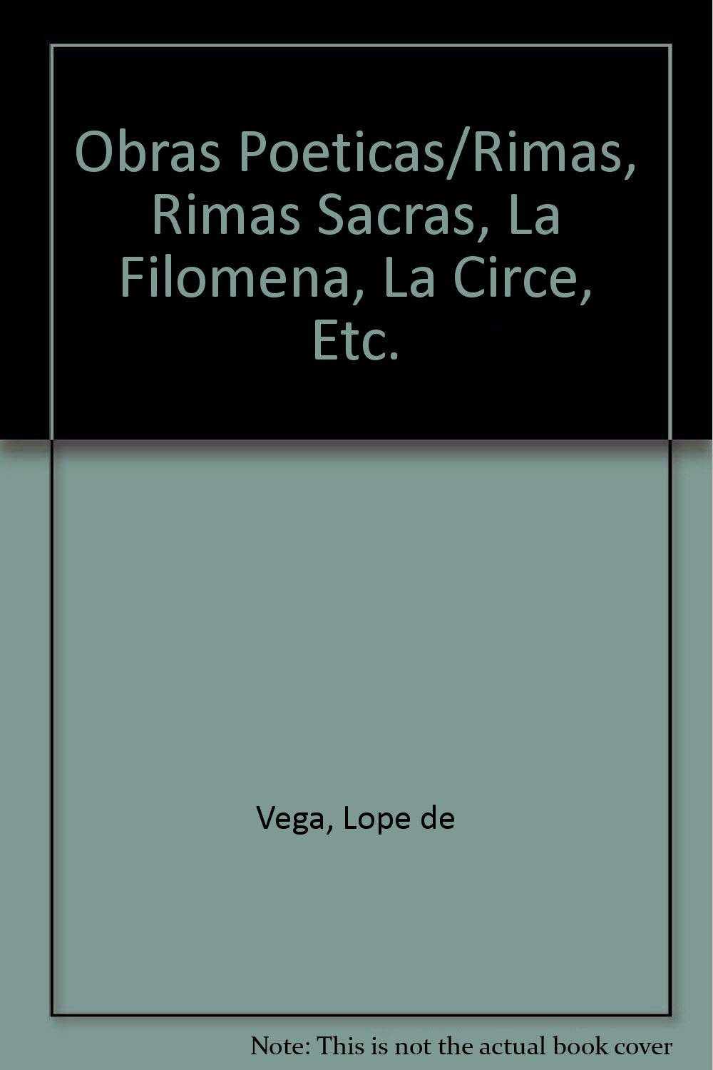 Obras Poeticas/Rimas, Rimas Sacras, La Filomena, La Circe, Etc. Learning & Reference