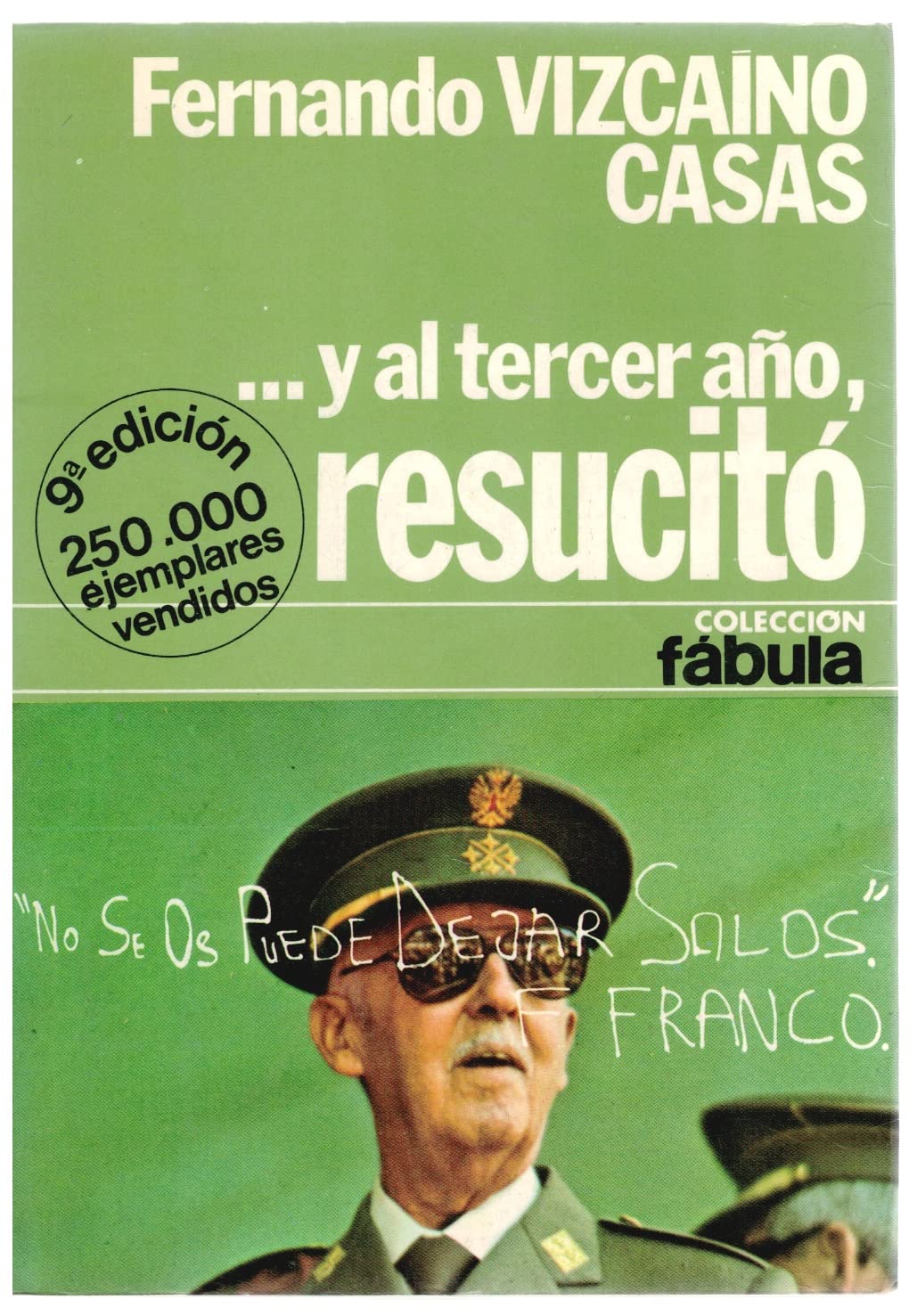Y al tercer ano resucito/ And in the Third Year he raise Historical Fiction