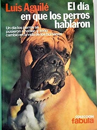 El día en que los perros hablaron Books