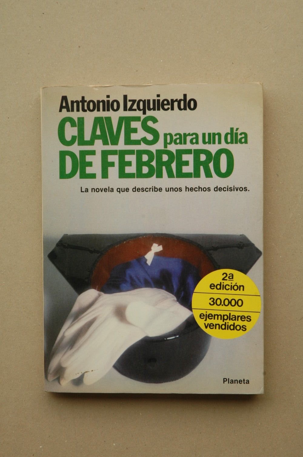 Claves para un día de febrero : 23 de enero-23 de febrero 1981 book
