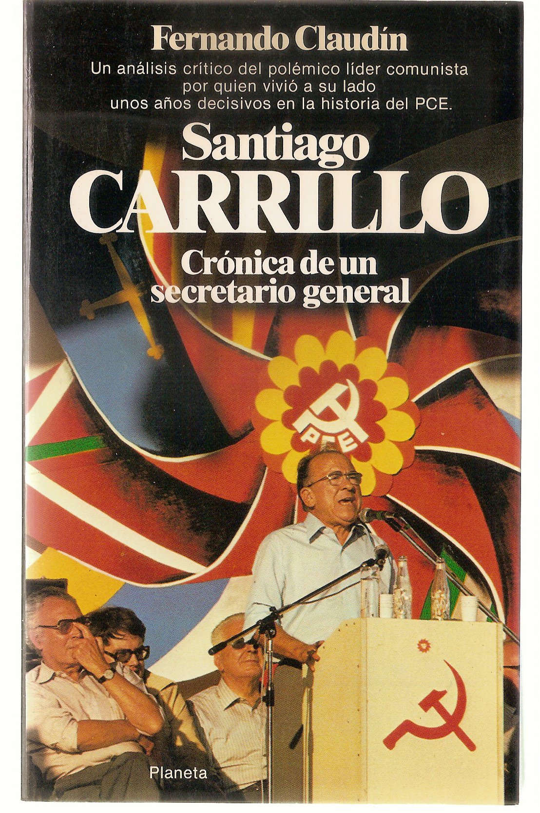 Santiago Carrillo : crónica de un secretario general Books