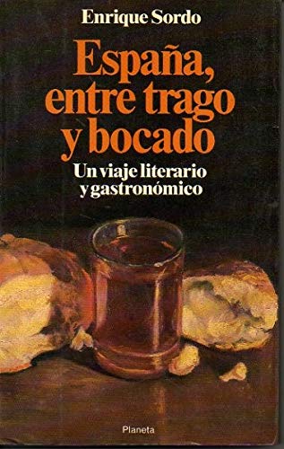 España, entre trago y bocado : un viaje literario y gastronómico book