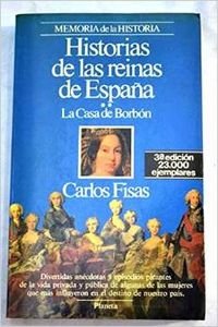 Historias de las reinas de España (casa de borbon) Books