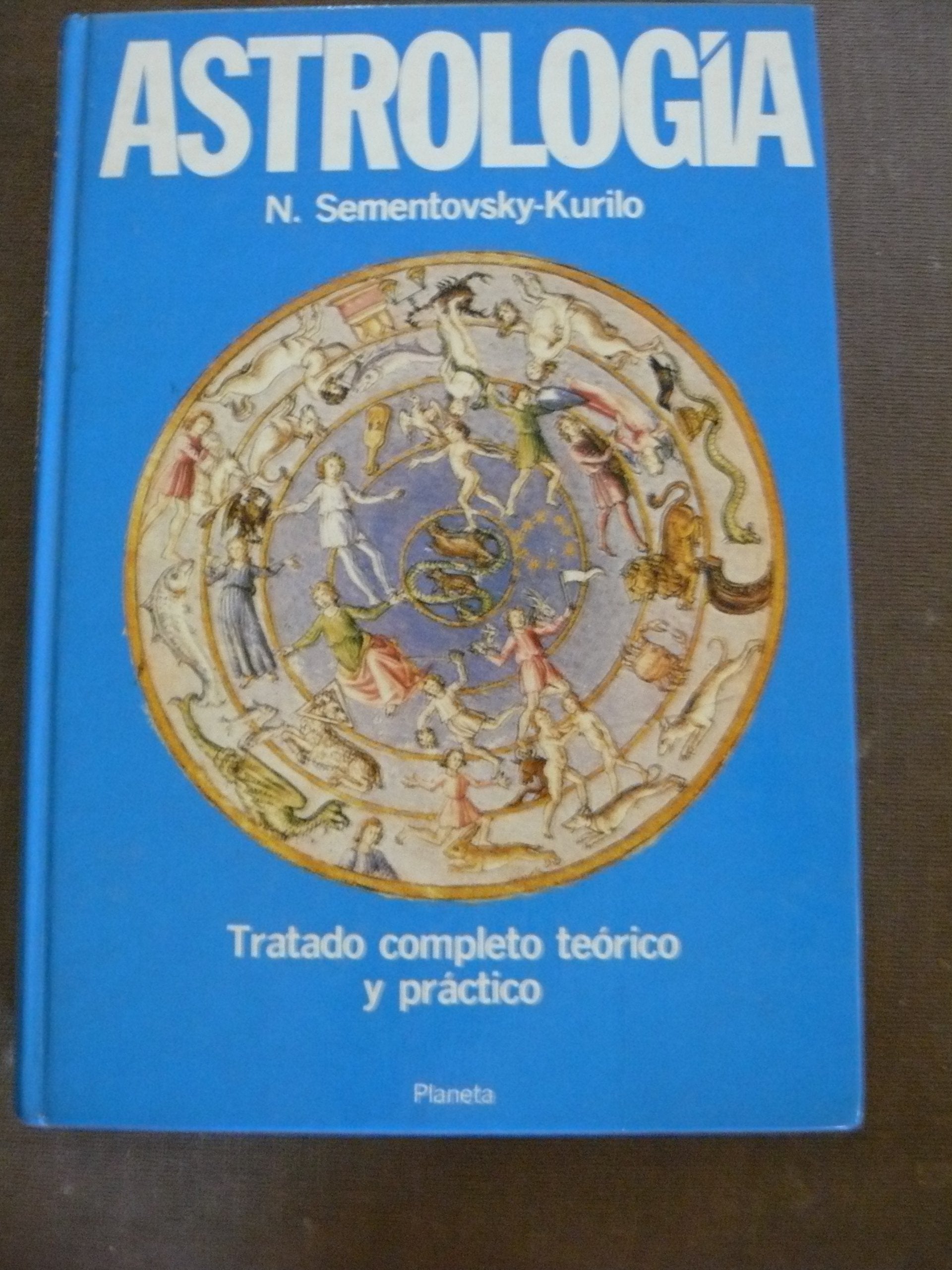 Astrologia: Tratado Completo Teorico Y Practico/Astrology : Complete Guide to Theory and Practice book