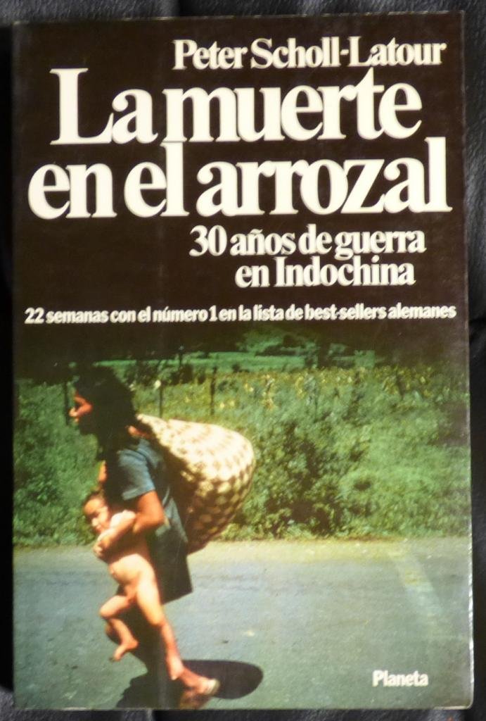 La muerte en el arrozal: 30 años de guerra en Indochina book