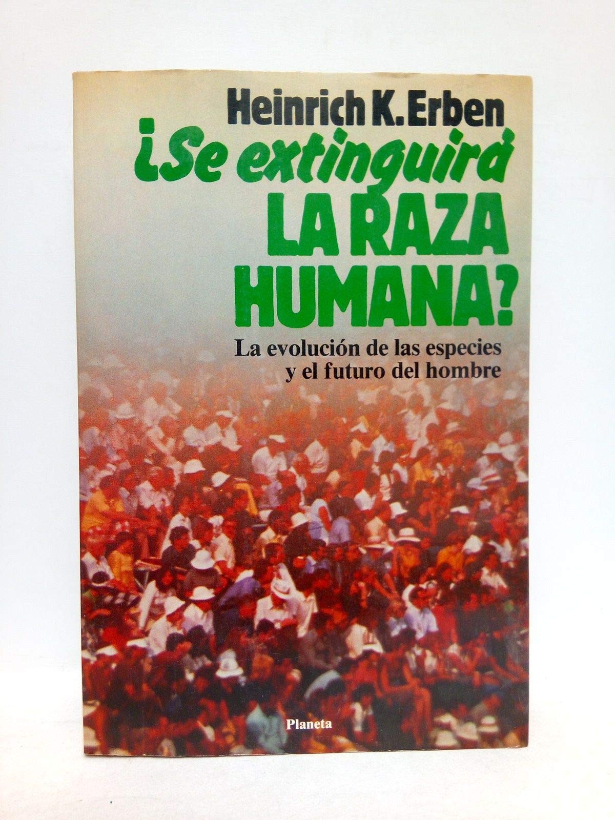 ¿SE EXTINGUIRA LA RAZA HUMANA? La evolución de las especies y el futuro del hombre book