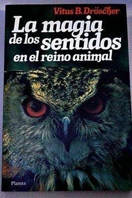 Magia de los sentidos en el reino animal, la Books