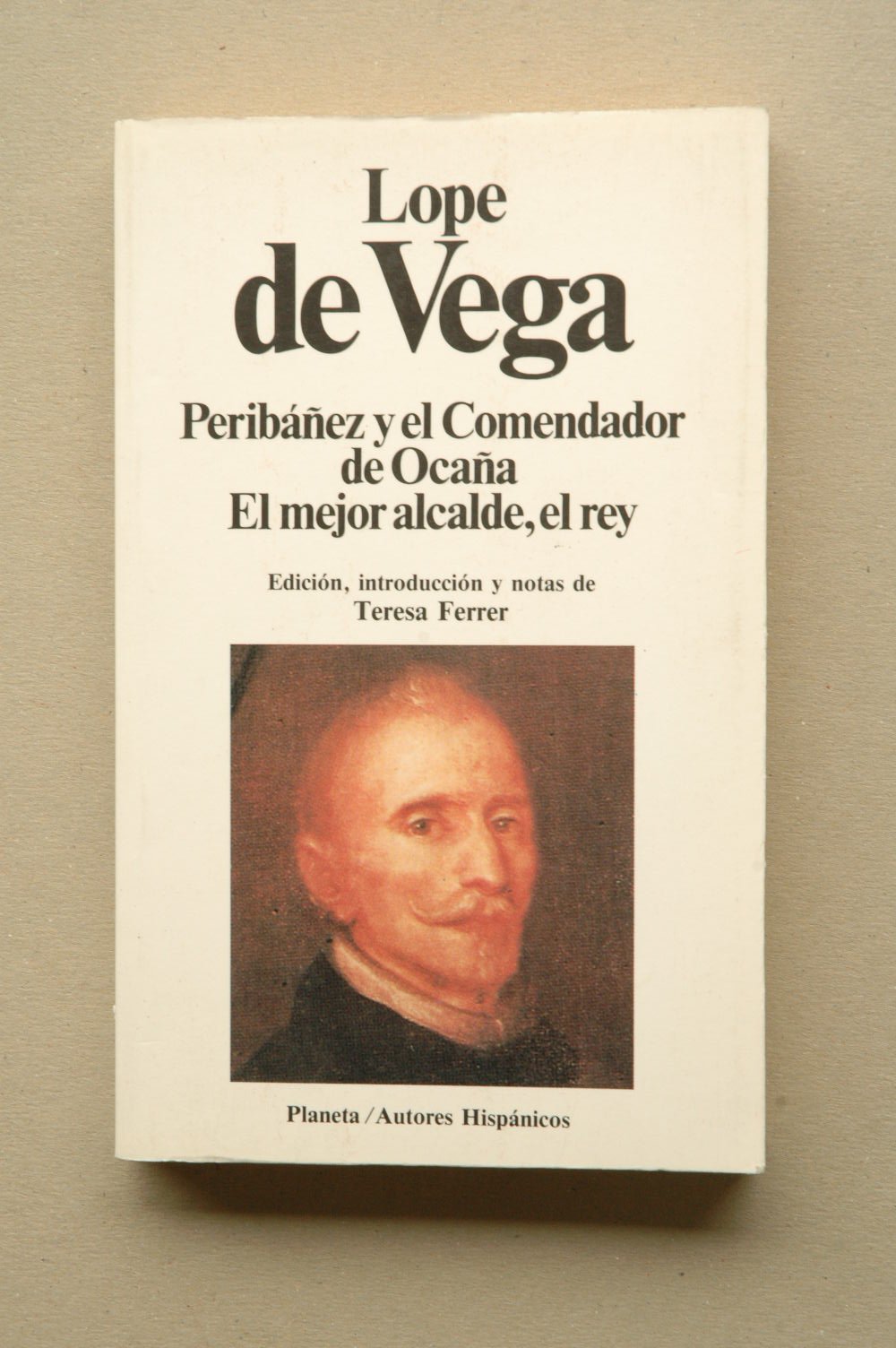 Peribanez Y El Comendador De Ocana: El Mejor Alcalde El Rey Classics