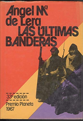 Las últimas banderas: (Autores españoles e hispanoamericanos) Books