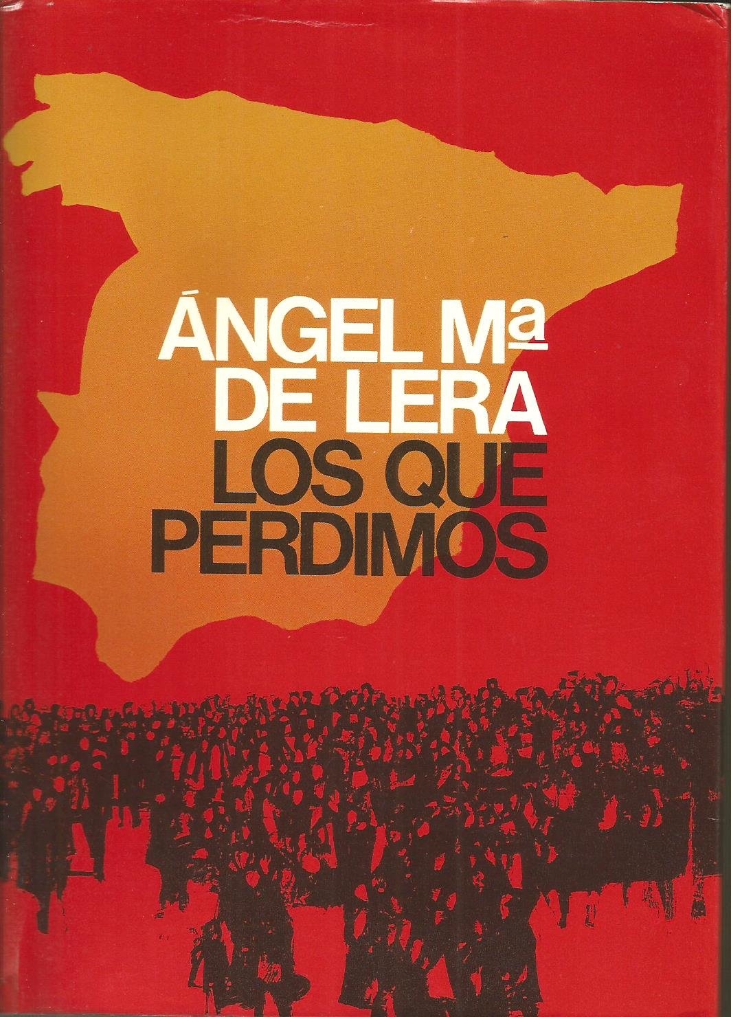 Los que perdimos;: Novela (Autores espanoles e hispanoamericanos) (Spanish Edition) Books