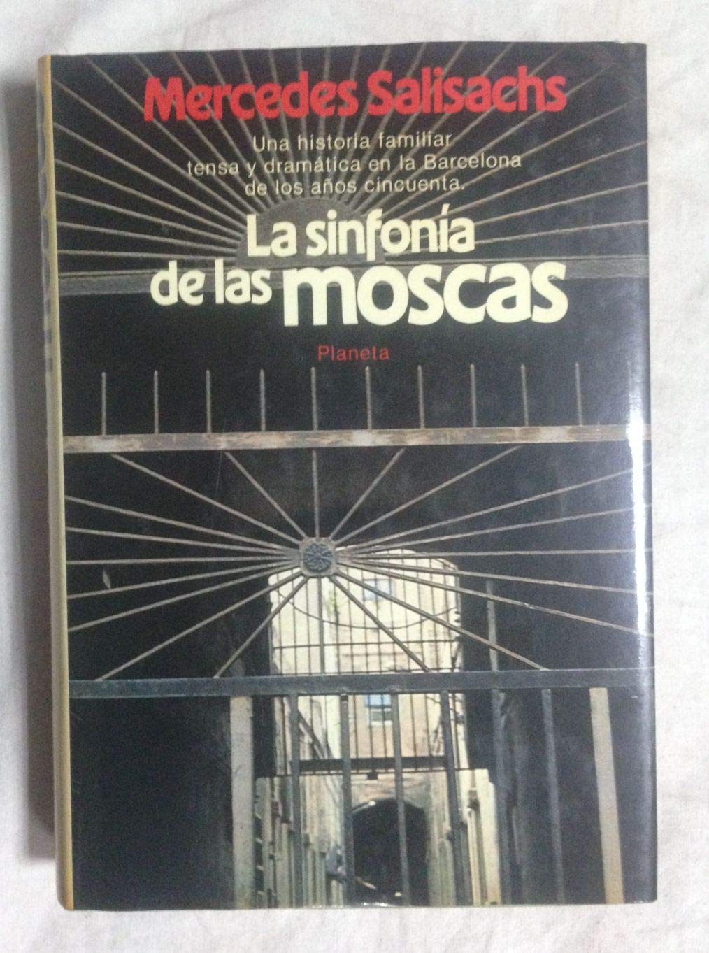 La sinfon¸a de las moscas: Novela (Colección Autores españoles e hispanoamericanos) book