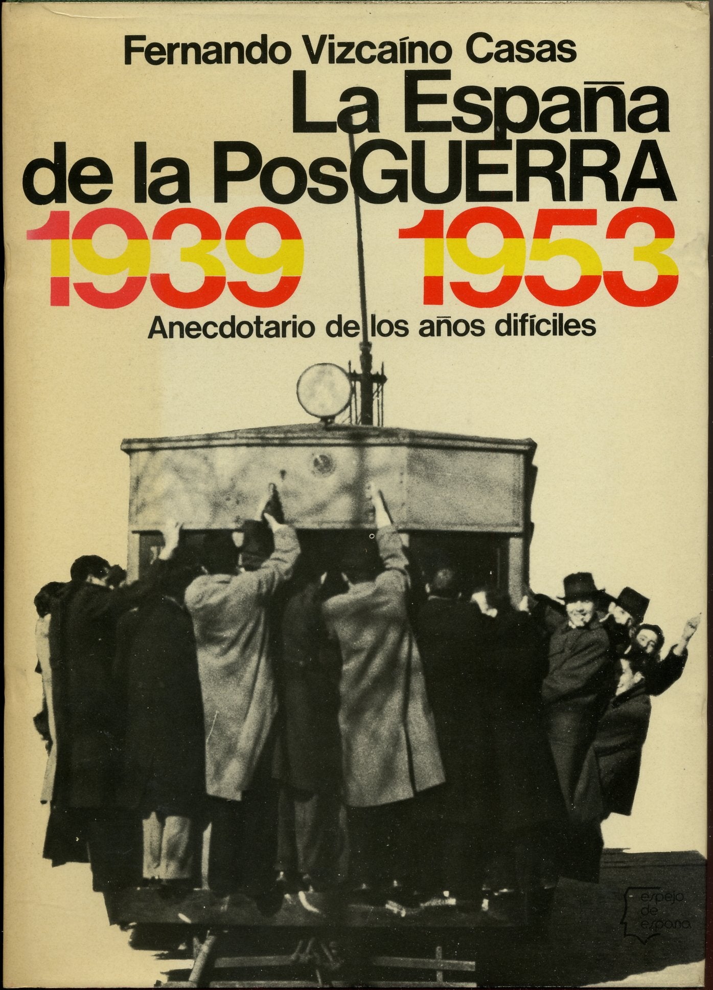 La Espana de la posguerra, 1939/1953 (Espejo de Espana) (Spanish Edition) Books