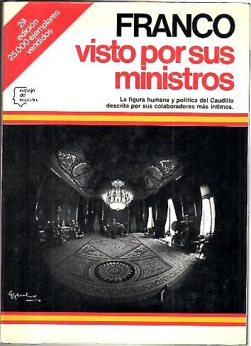 Franco visto por sus ministros (Serie Los Espanoles) (Spanish Edition) book