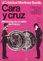Cara y Cruz : memorias de un nietode Franco book