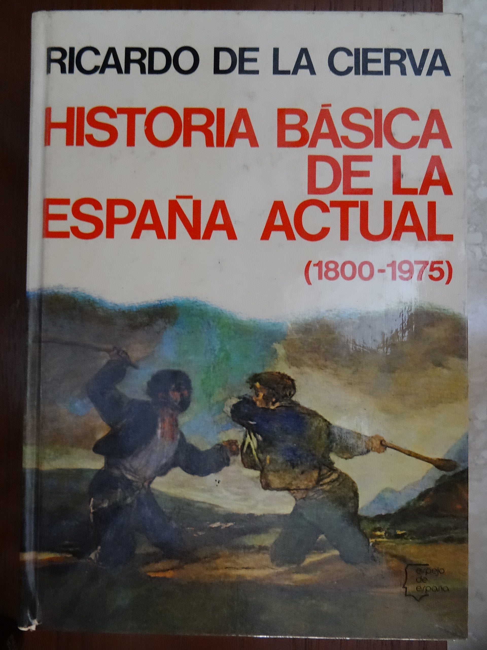 Historia básica de la España actual (1800-1975) book