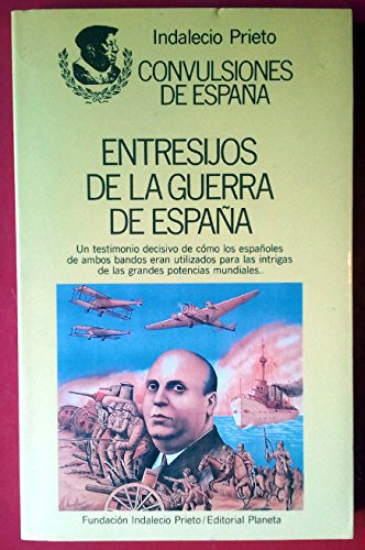 Entresijos de la Guerra de España: colección de artículos sobre intrigas de alemanes, italianos y rusos Books