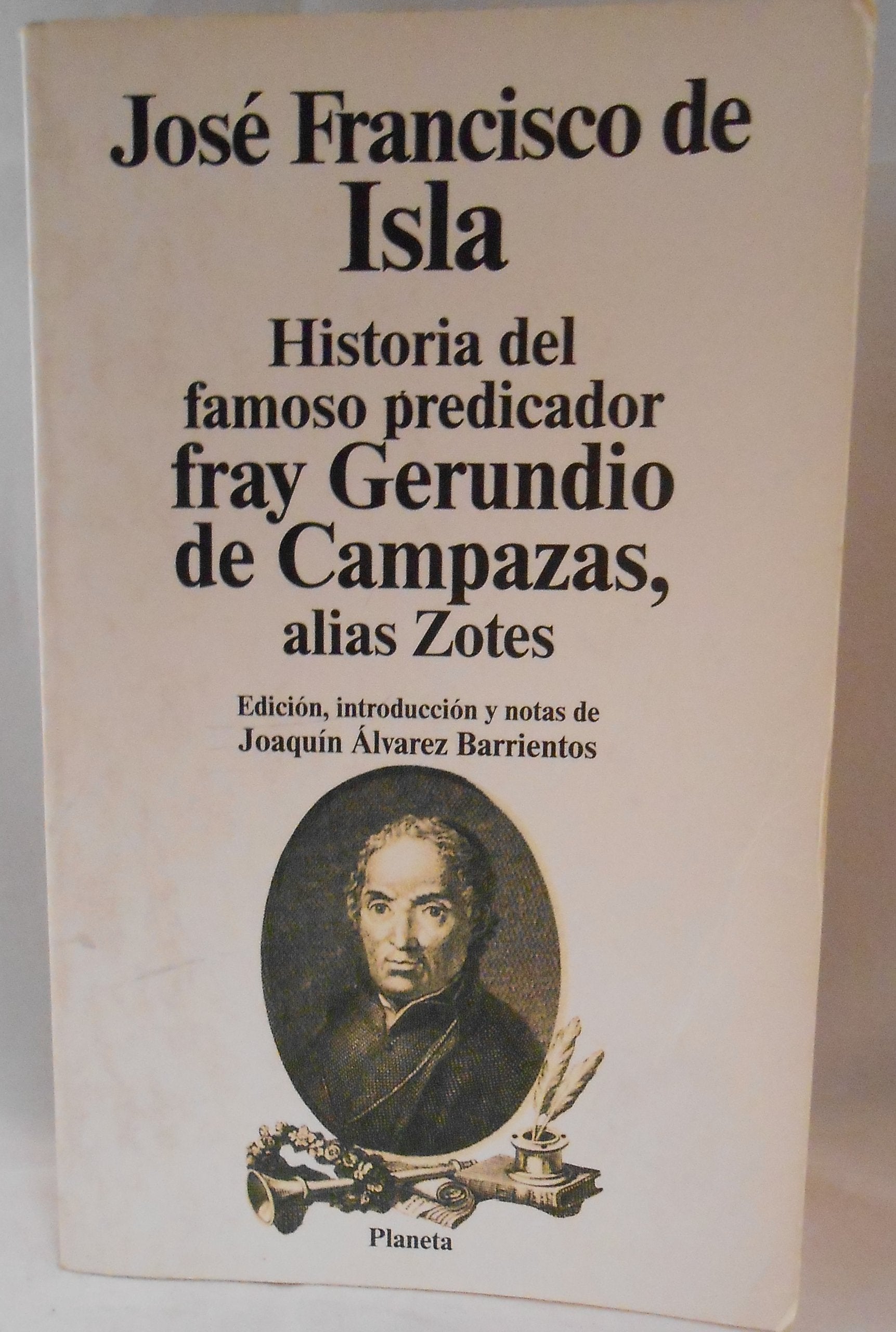 Historia del famoso predicador fray gerundiode campazas alias zotes Books