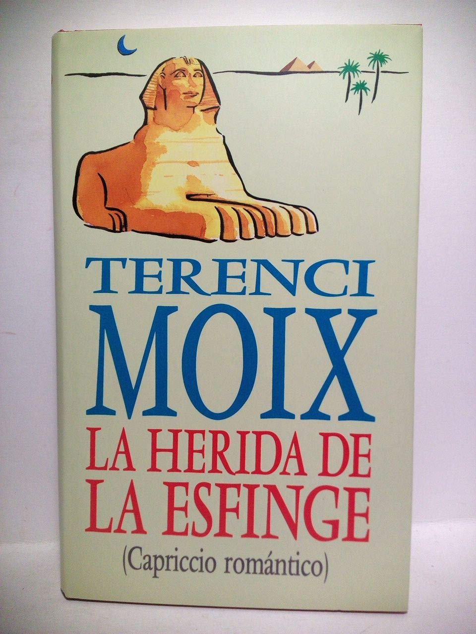 La herida de la esfinge: (capriccio romántico) Books