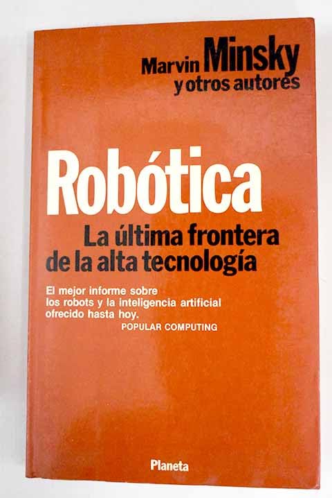 Robotica: LA Ultima Frontera De LA Alta Technologia/Robotics book