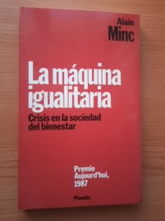 Maquina igualitaria, la : crisis en la sociedad del bienestar book