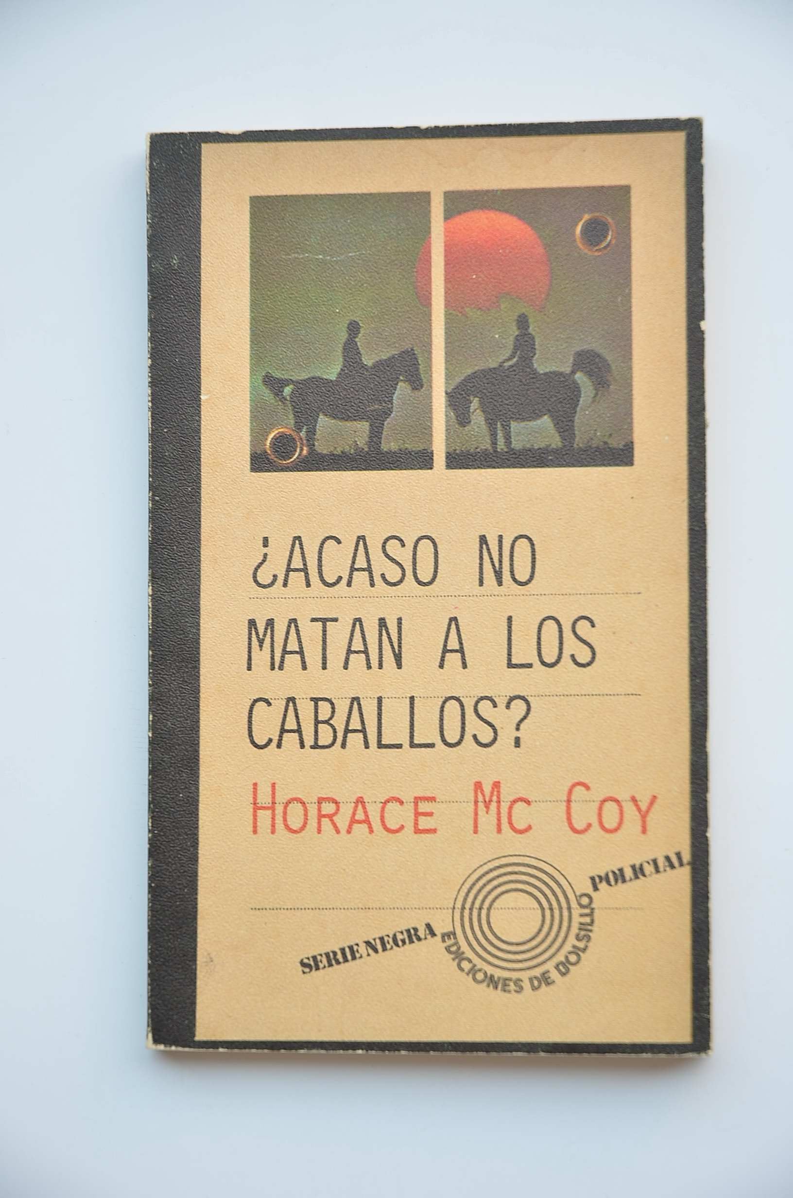 Acaso no matan a los caballos?. (danzad, danzad malditos) book