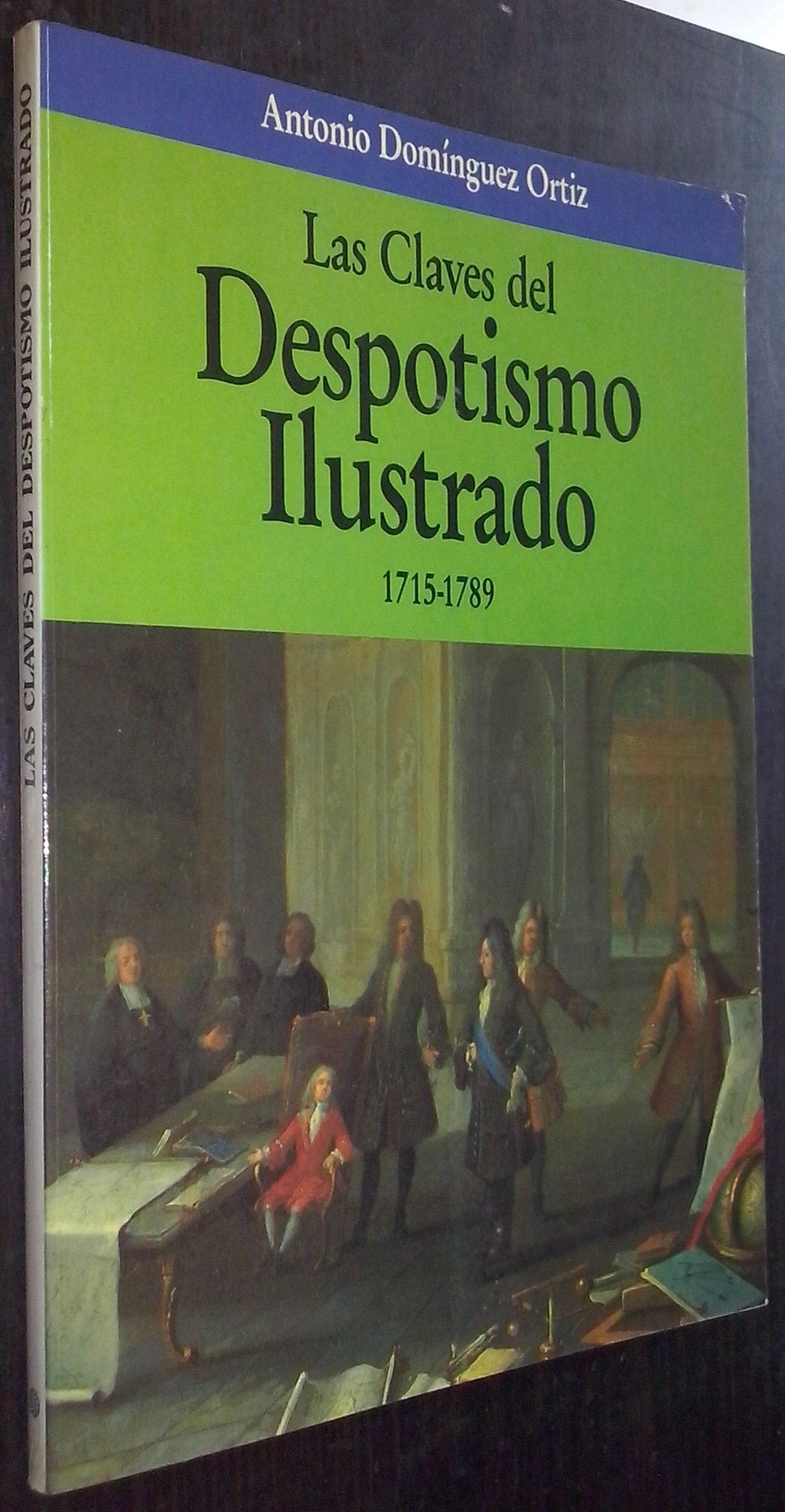 Claves del despotismo ilustrado, 1715-11789, las book