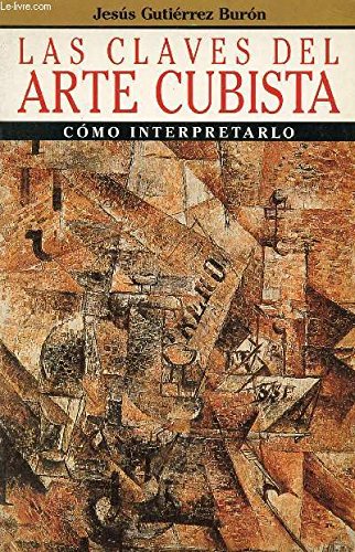 Las Claves Del Arte Cubista Books