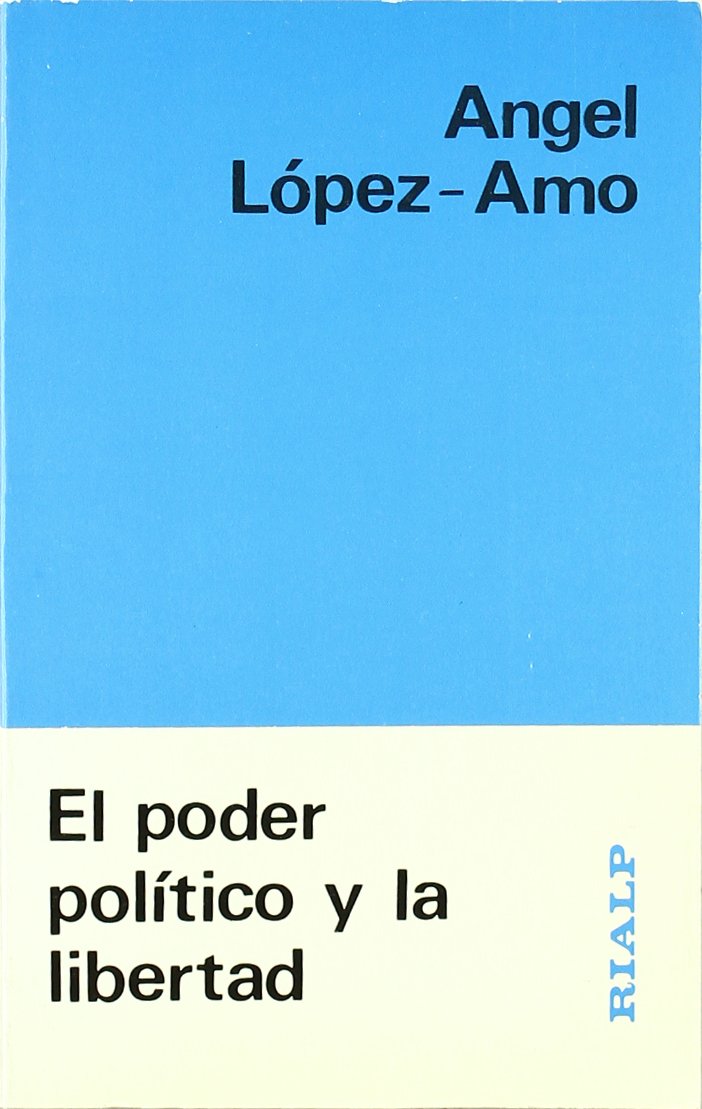 El poder político y la libertad : (la monarquía de la reforma social) (Fuera de Colección) Philosophy