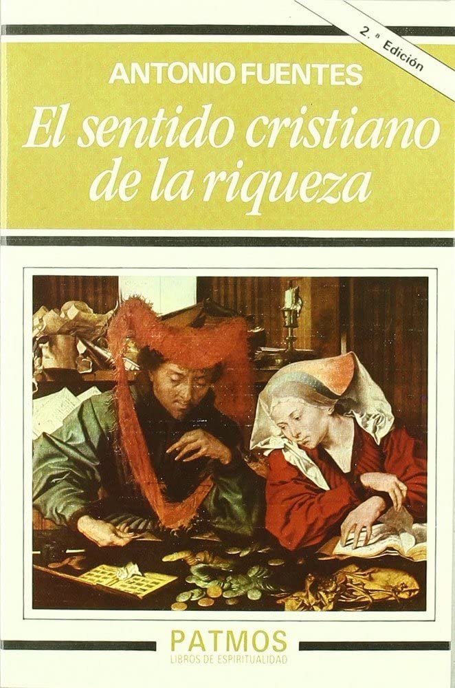 El sentido cristiano de la riqueza (Patmos) Social Sciences