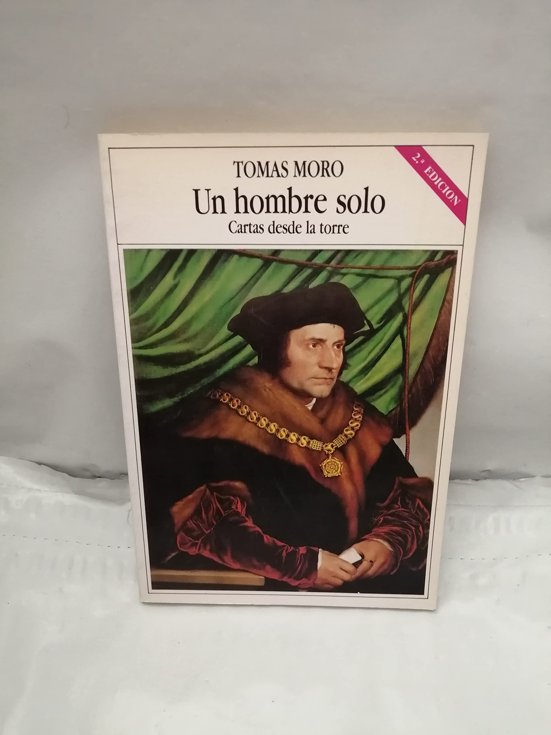 Un hombre solo: cartas desde la torre, 1534-1535 Books