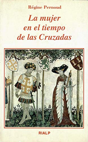 La mujer en tiempo de las cruzadas book