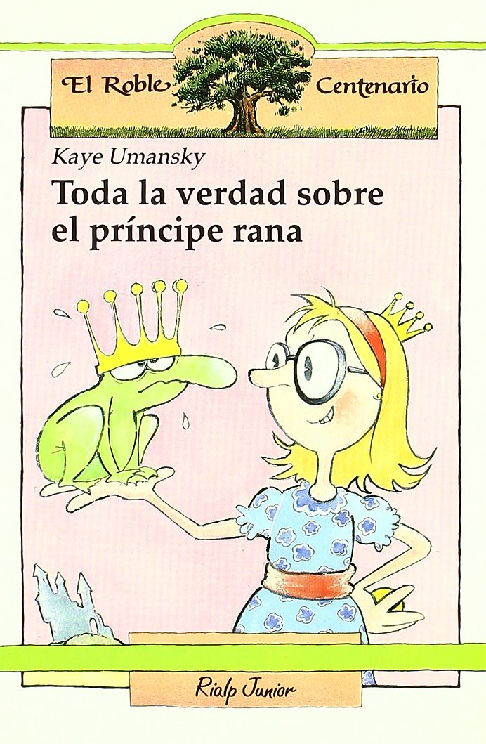 Toda la verdad sobre el príncipe rana Contemporary literature