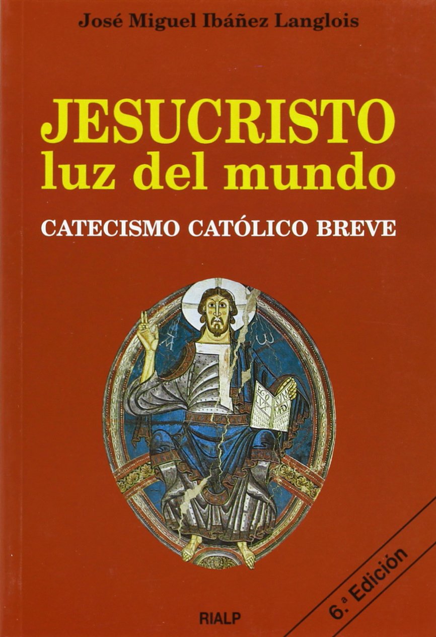 Jesucristo, luz del mundo. Catecismo Católico breve book
