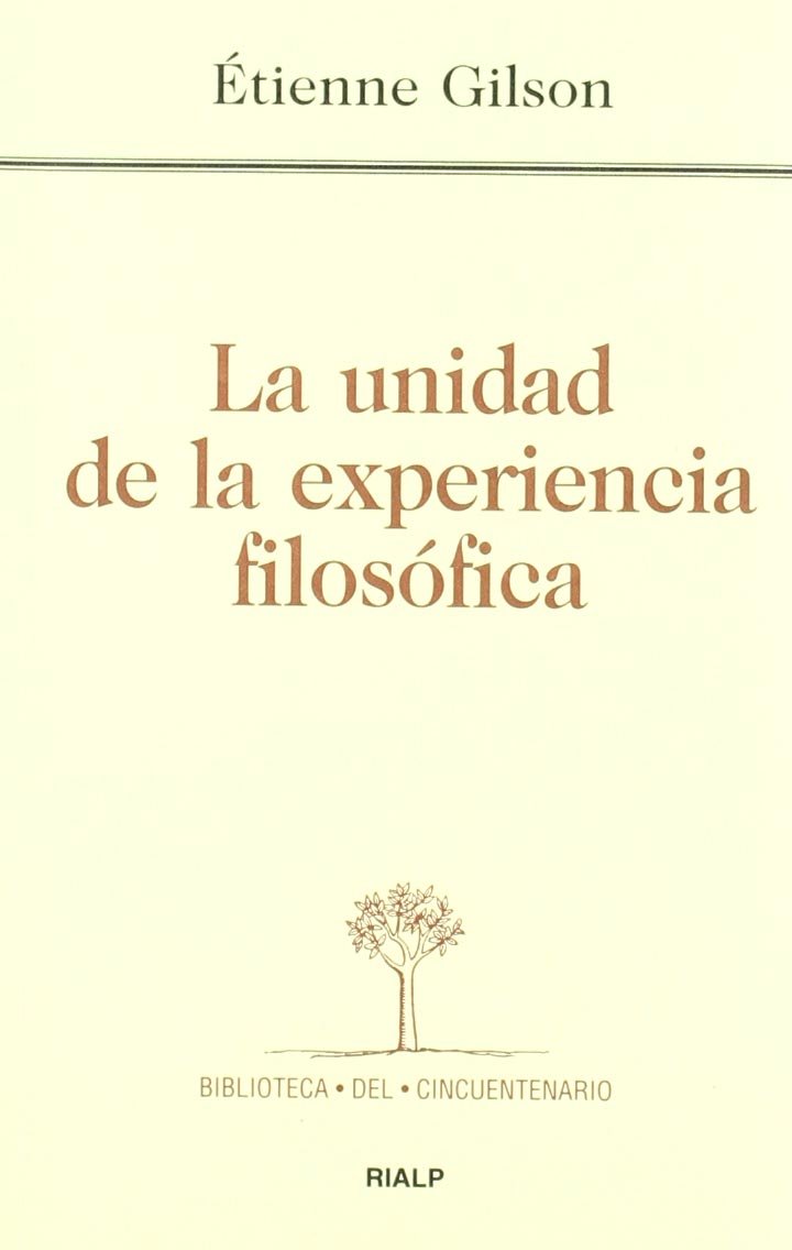 La unidad de la experiencia filosófica (Biblioteca del Cincuentenario) Philosophy