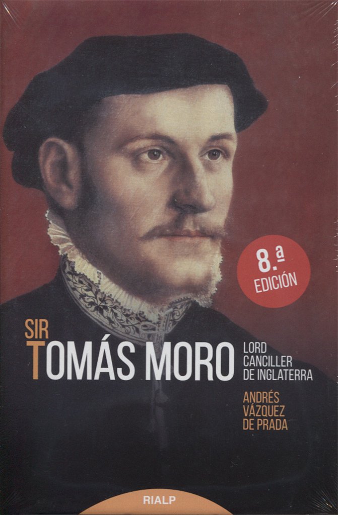 Sir Tomás Moro : lord canciller de Inglaterra (Historia y Biografías) Memories