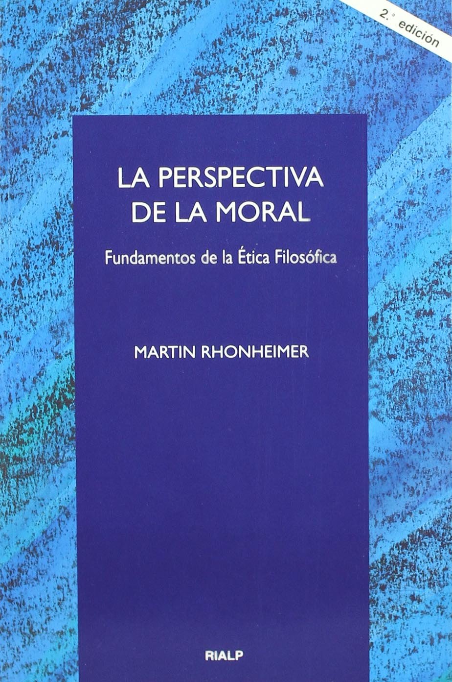 La perspectiva de la moral : fundamentos de la ética filosófica (Cuestiones Fundamentales) Philosophy