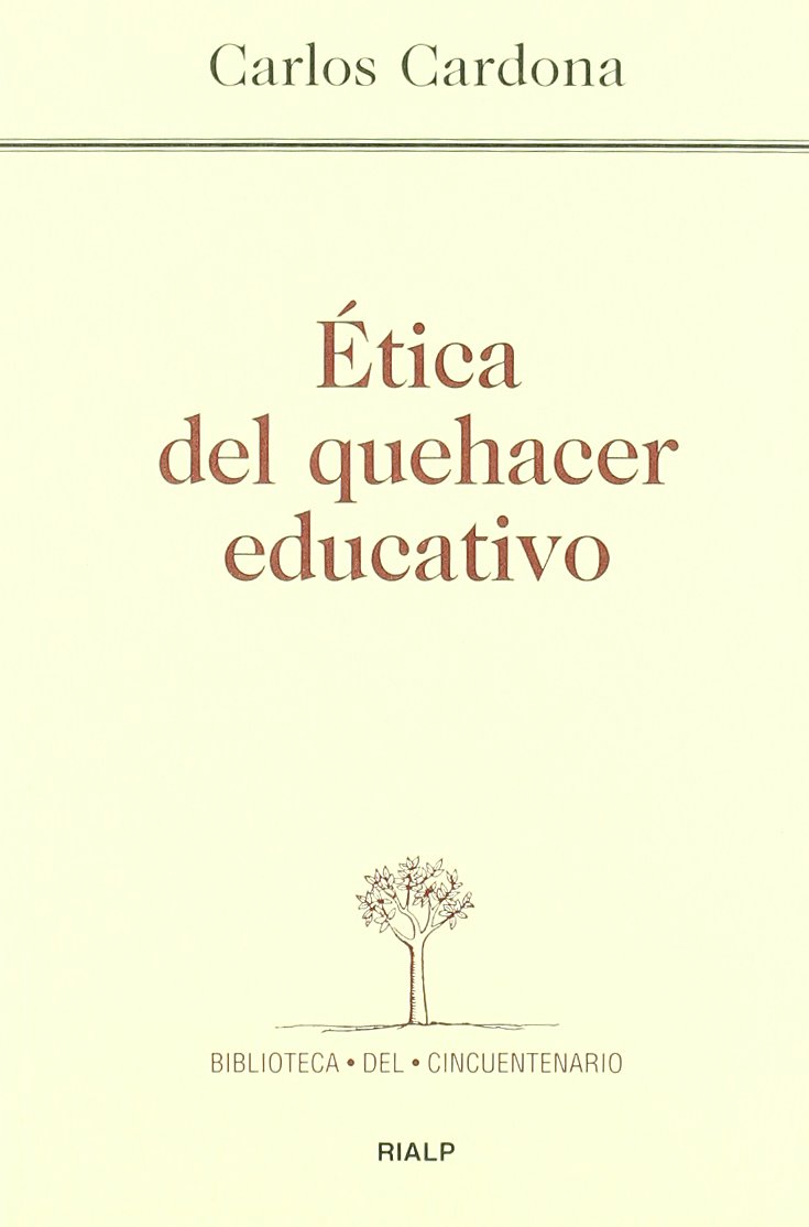 Ética del quehacer educativo (Biblioteca del Cincuentenario) Philosophy