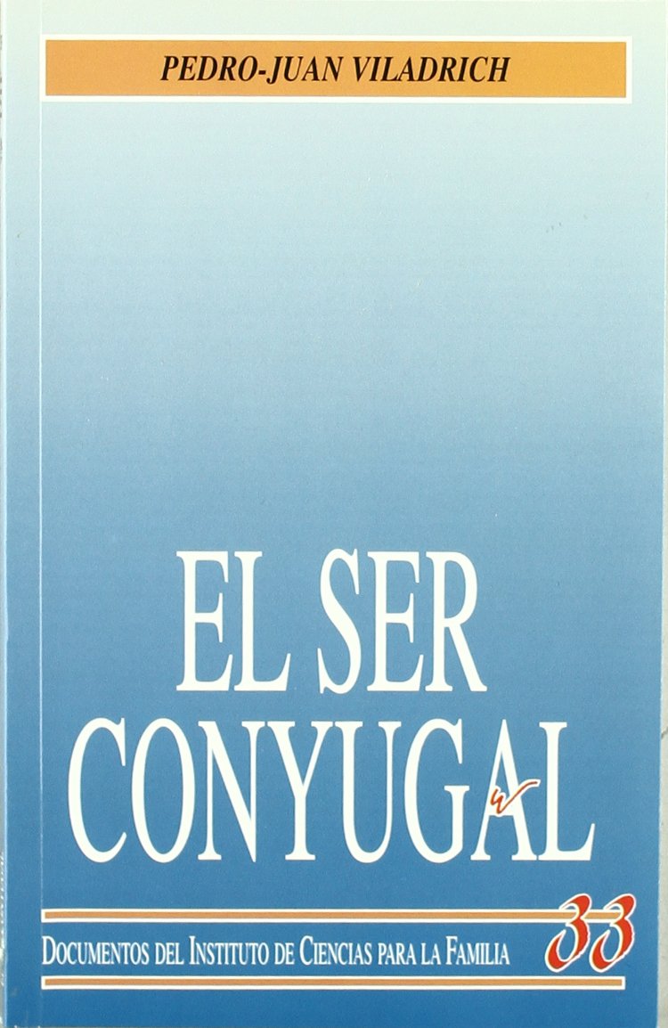 El ser conyugal (Instituto de Ciencias para la Familia) Books