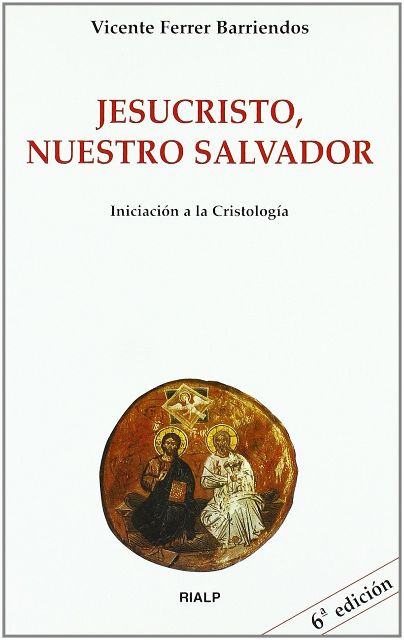 Jesucristo, nuestro salvador : iniciación a la cristología Social Sciences