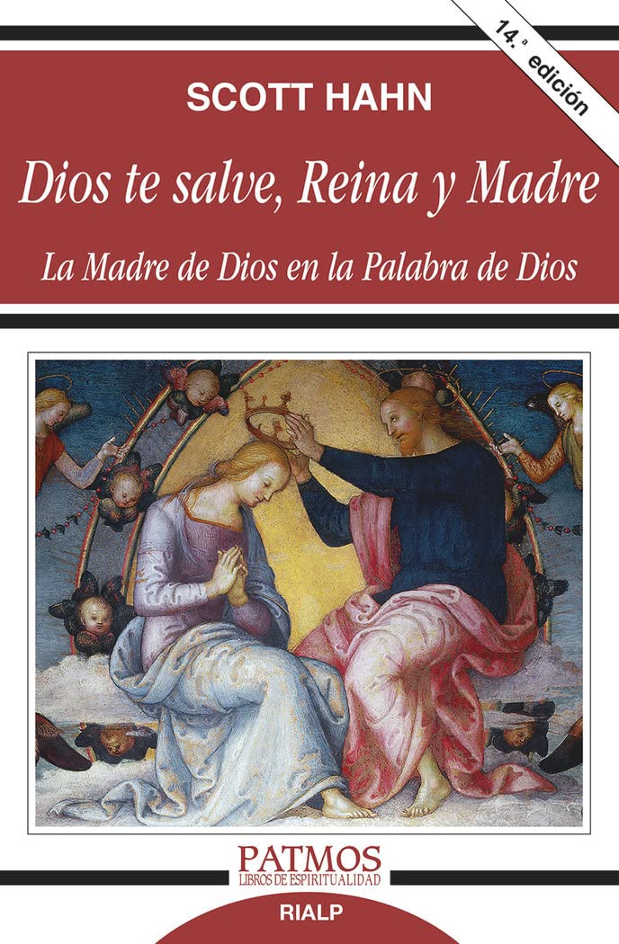 Dios te salve, reina y madre : la madre de Dios en la palabra de Dios (Patmos) Religion & Esotericism