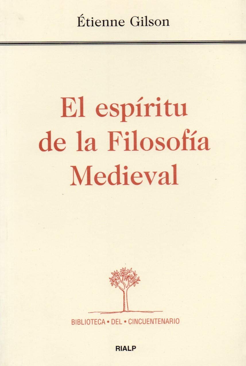 El espíritu de la filosofía medieval (Biblioteca del Cincuentenario) Philosophy