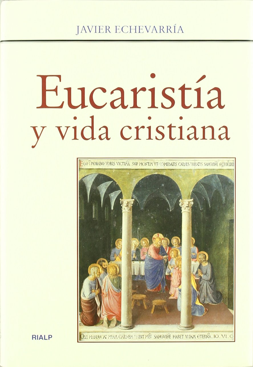 Eucaristía y vida cristiana (Religión. Fuera de Colección) Social Sciences