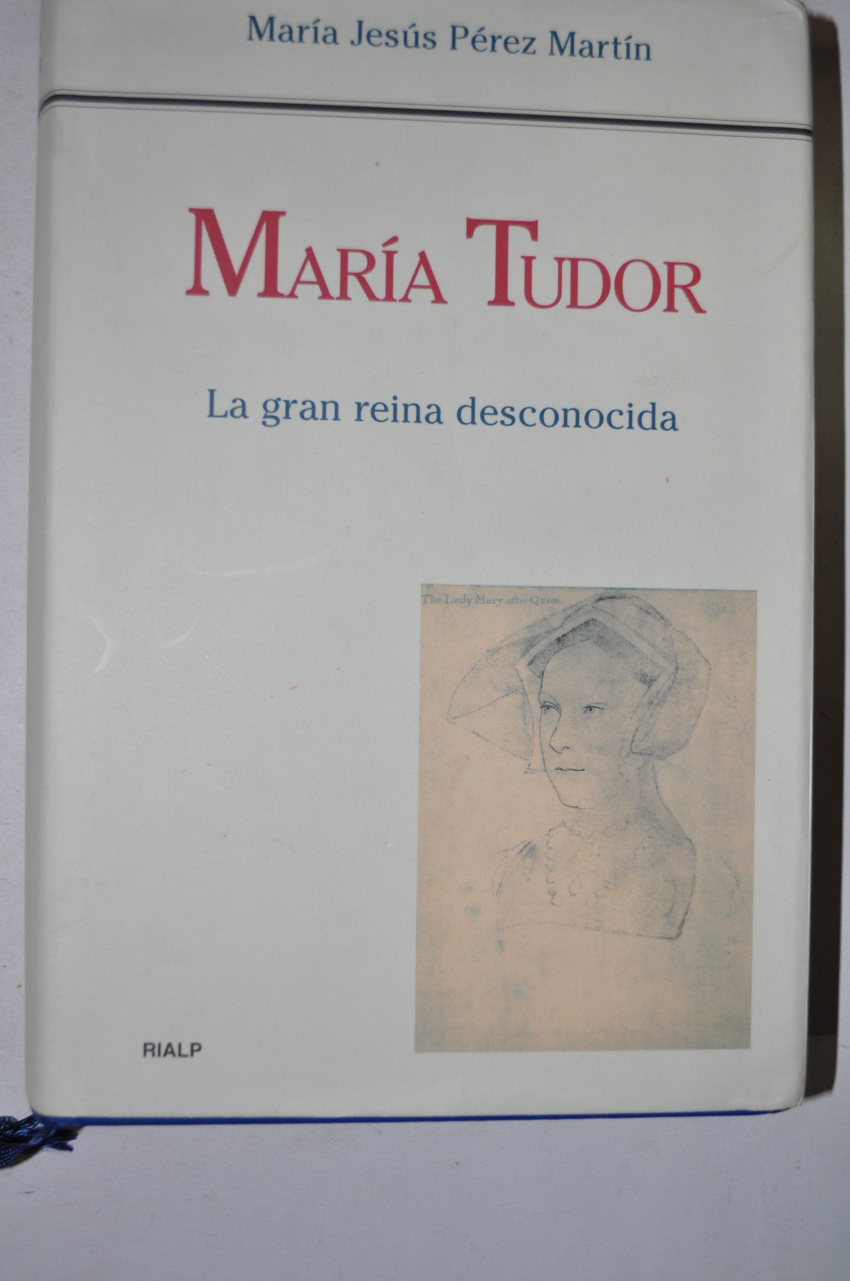 María Tudor. La gran reina desconocida book